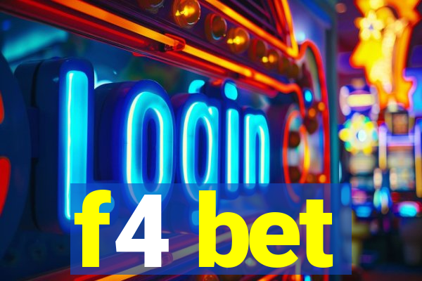 f4 bet